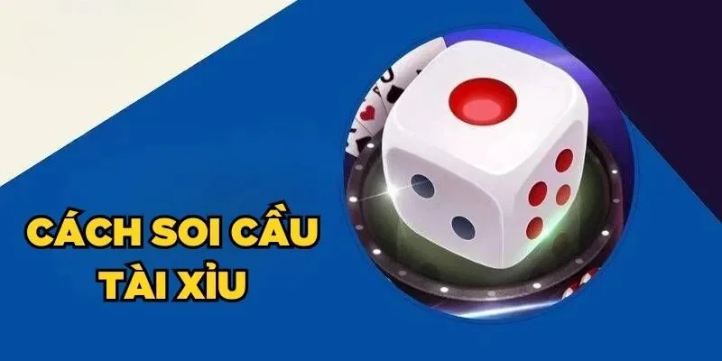 Bí quyết soi cầu tài xỉu